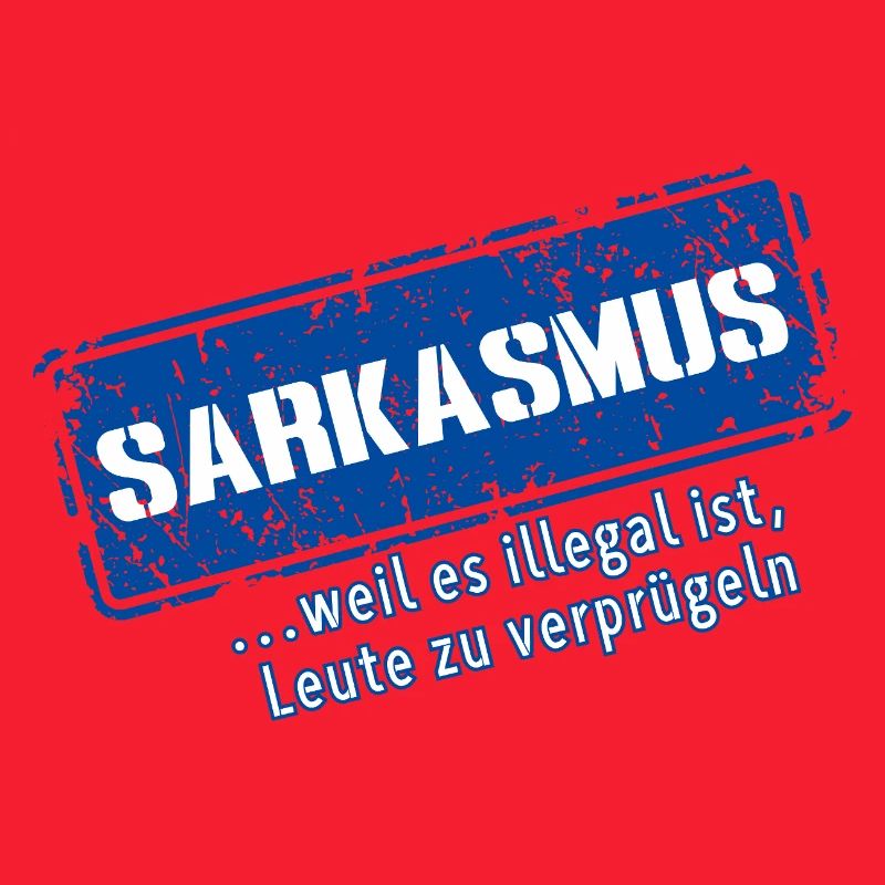 Sarcasme–... Parce que c’est illégal (Fun)