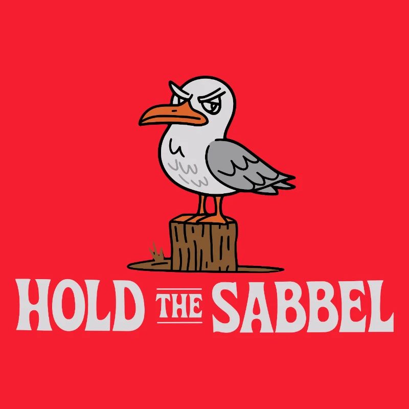 Hold The Sabbel Seagull North German Low German