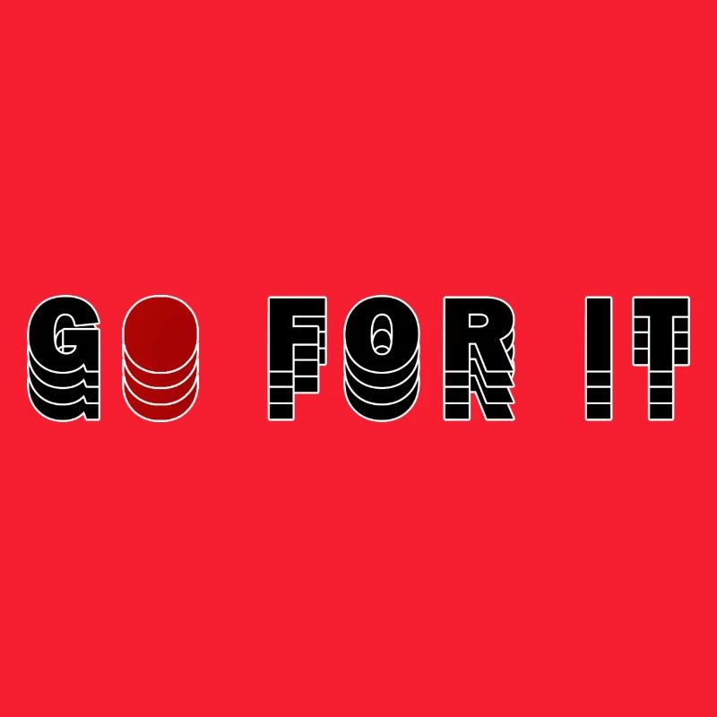 GO FOR IT