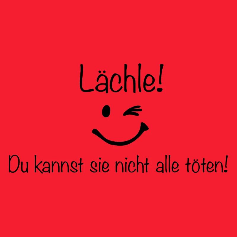 Lächle…