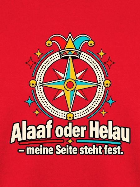 Alaaf oder Helau Karnevalsfan Karnevalsspruch