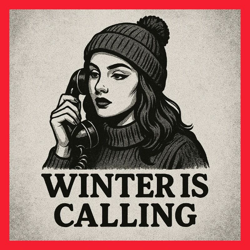 Winter is calling