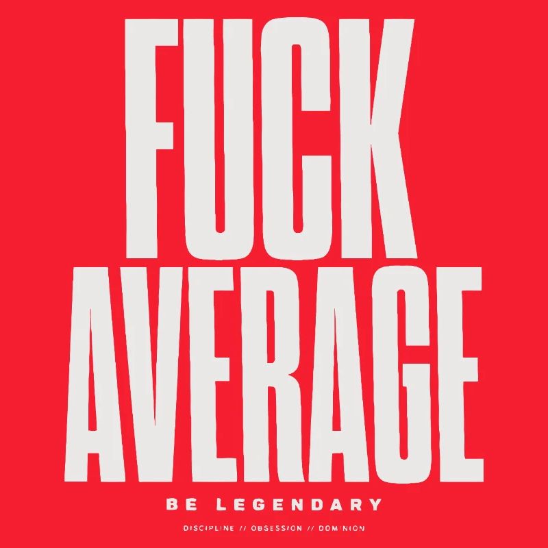 Be Bold Not Average