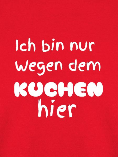 Nur wegen dem Kuchen