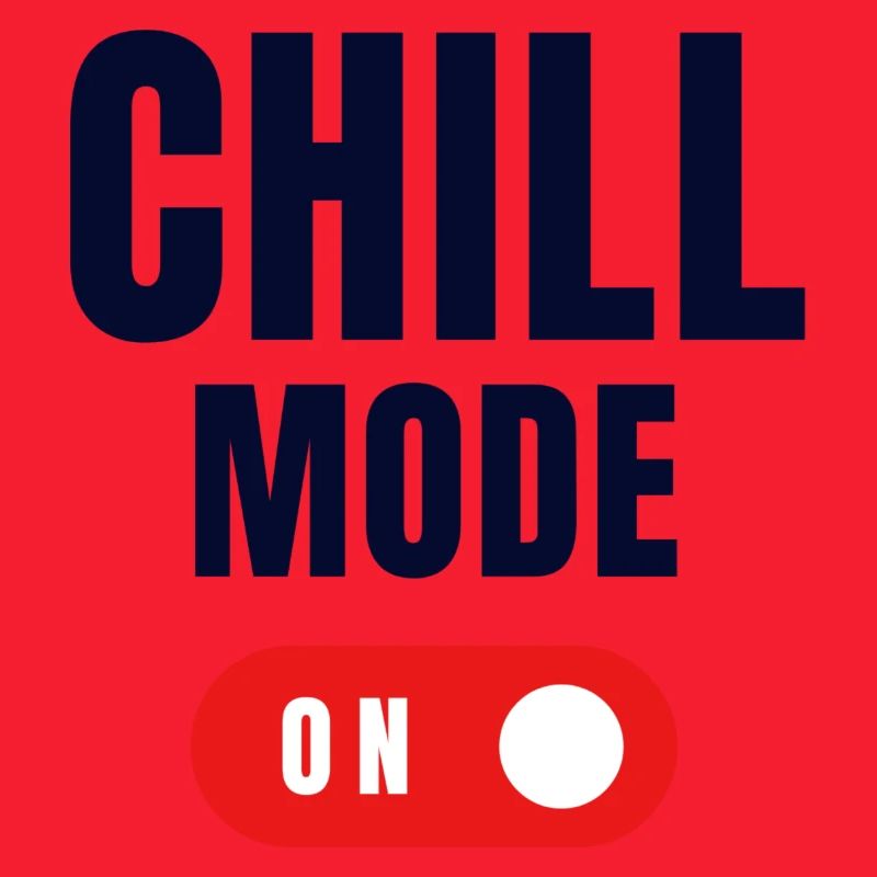 Cill Mode ON