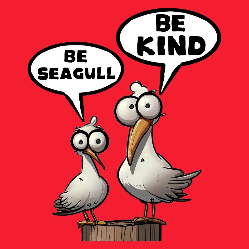 Sei Möwe, sei freundlich