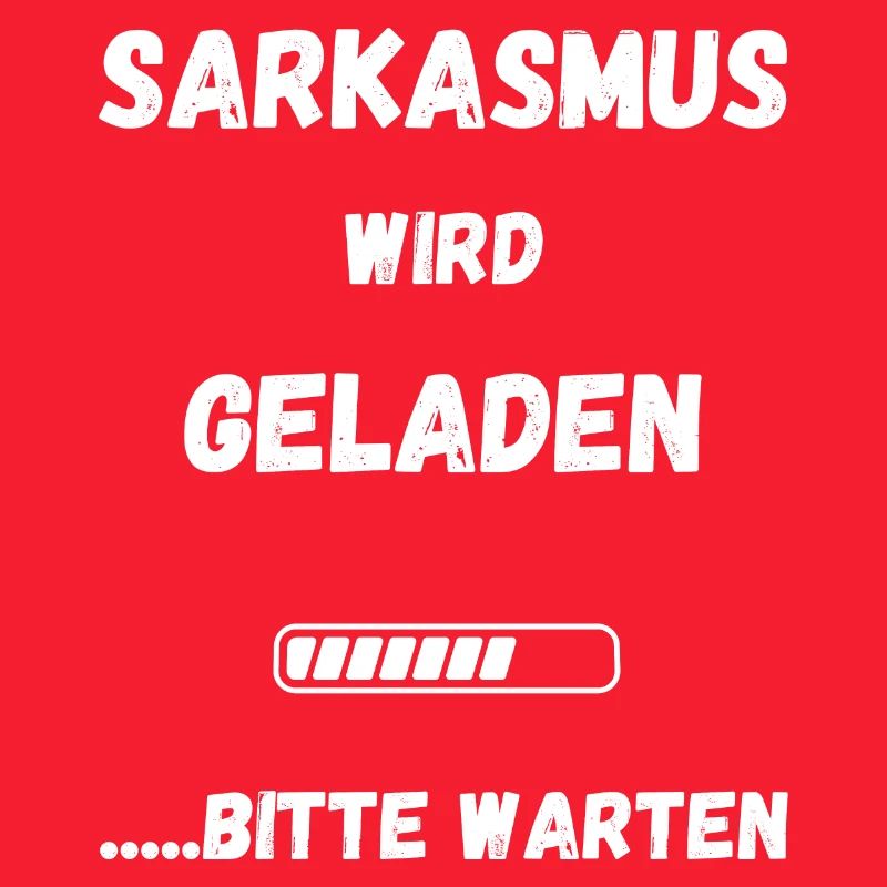 Sarkasmus wir Geladen
