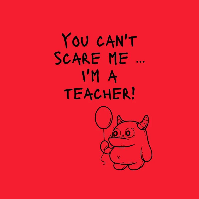 You can´t scare me