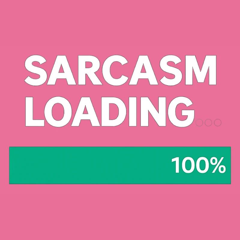 Sarcasm Loading Indication