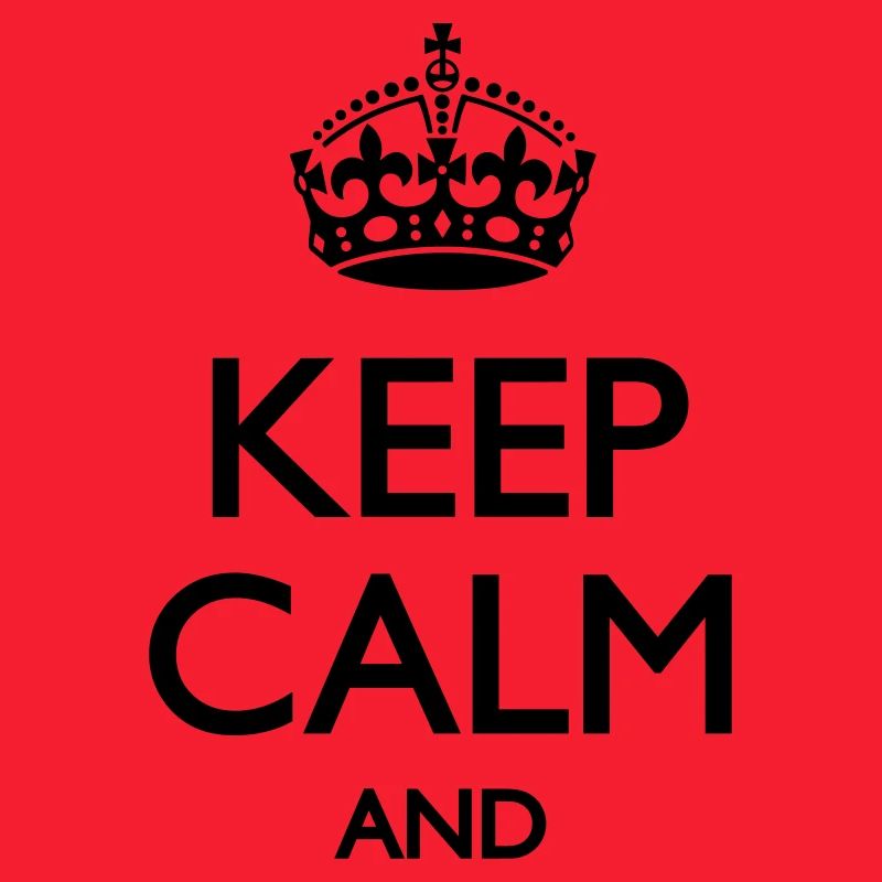 Keep calm and