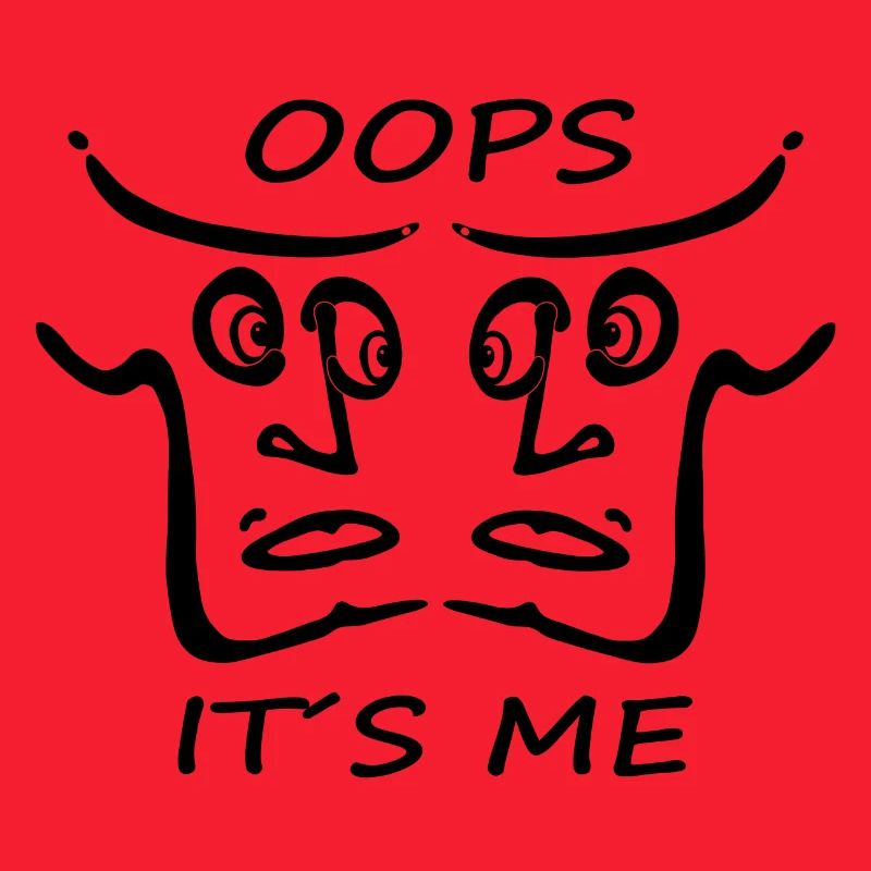 oops it´s me - message done for fun