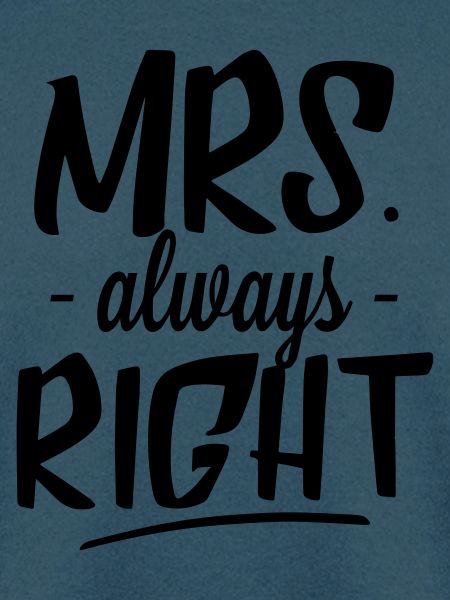 Mrs. Always Right