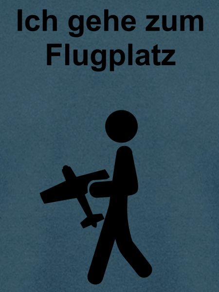 Ich gehe zum Flugplatz