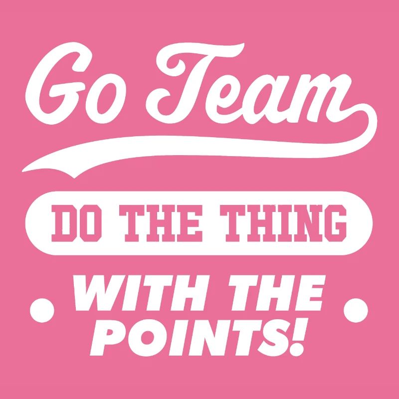 Go Team Faites la chose avec les points