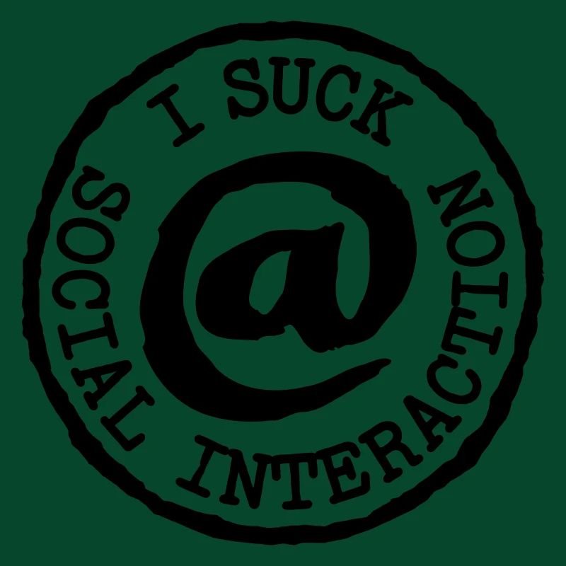 I SUCK AT SOCIAL INTERACTION