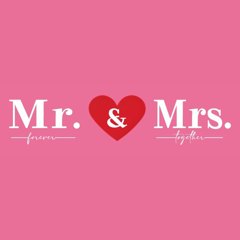 MR & MRS Forever Together