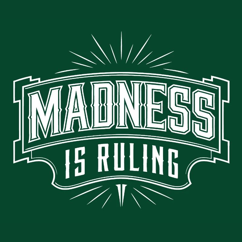 Madness rules the world Motivation Hope