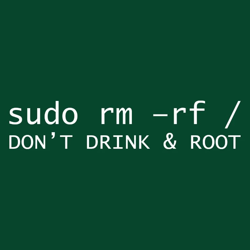 Don't drink root Programming Informatic Geschenk