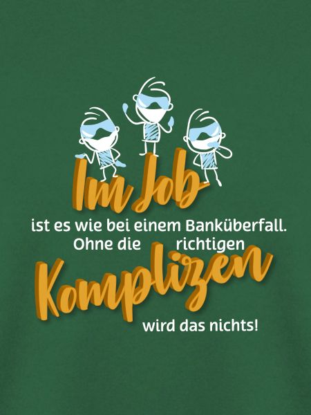 Im Job ist es ....