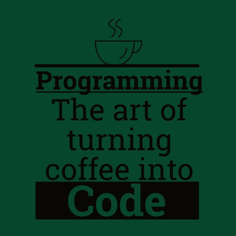 "Programming Coffee to Code" | Programmierer