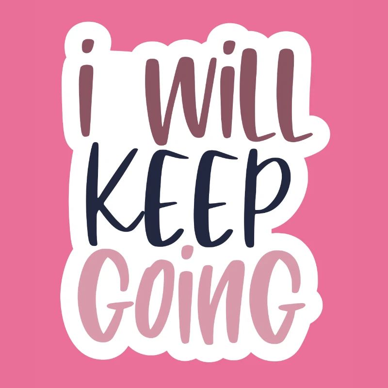I will keep going