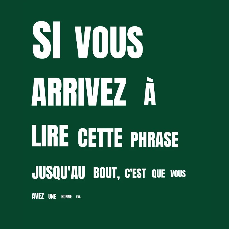 Si vous arrivez à lire cette phrase - bonne vue