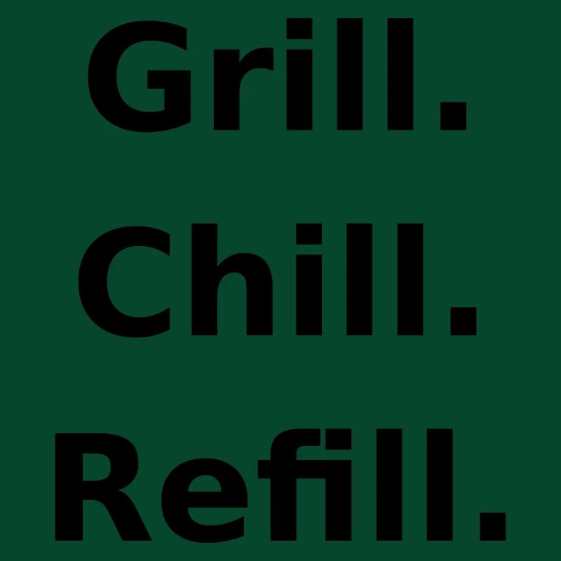Chill doch. Grillen. Nachfüllen.