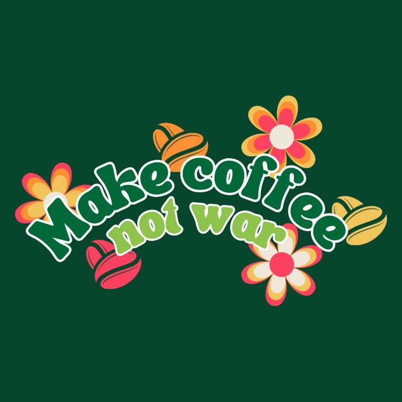 Make Coffee Not War