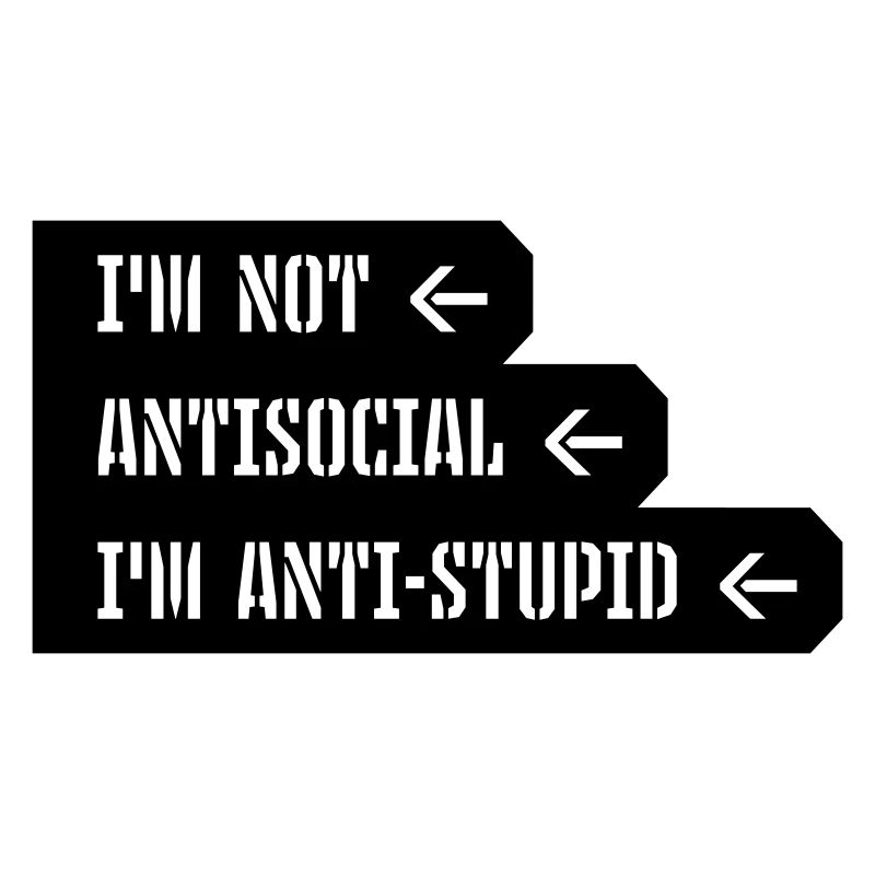 pas antisocial anti-stupide