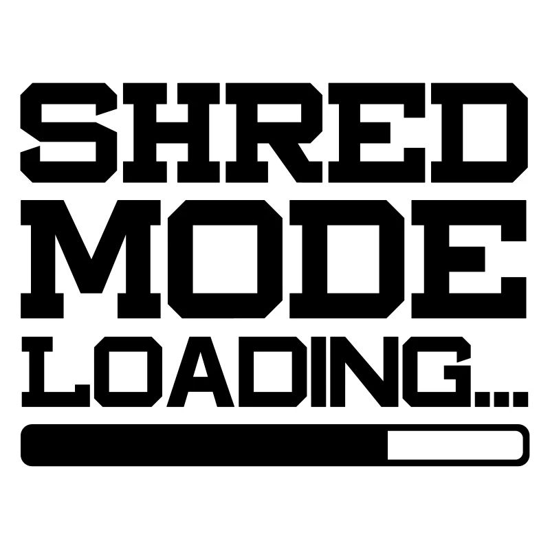 SHRED MODE LOADING