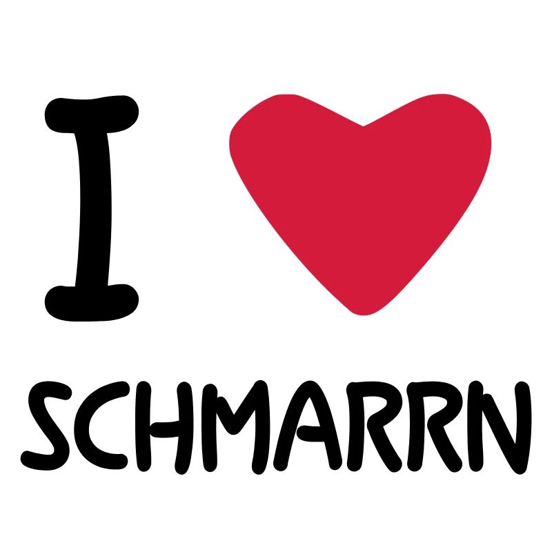 I love Schmarrn