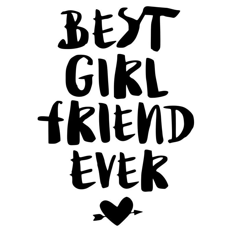 Best Girlfriend Ever