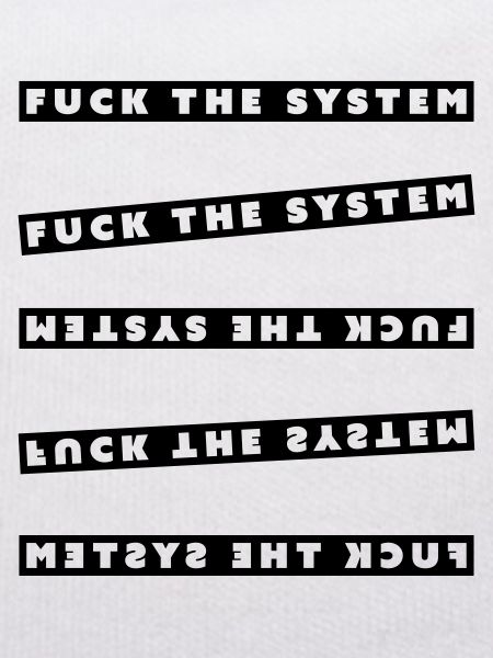 fuck the system