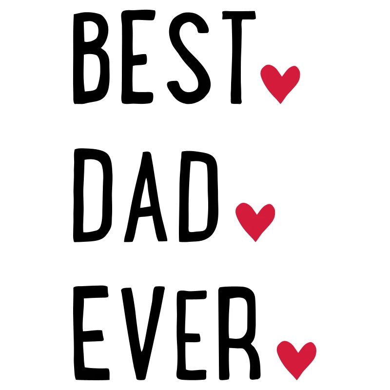 Best Dad ever