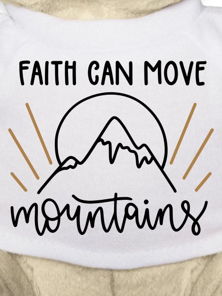 Faith can move mountains