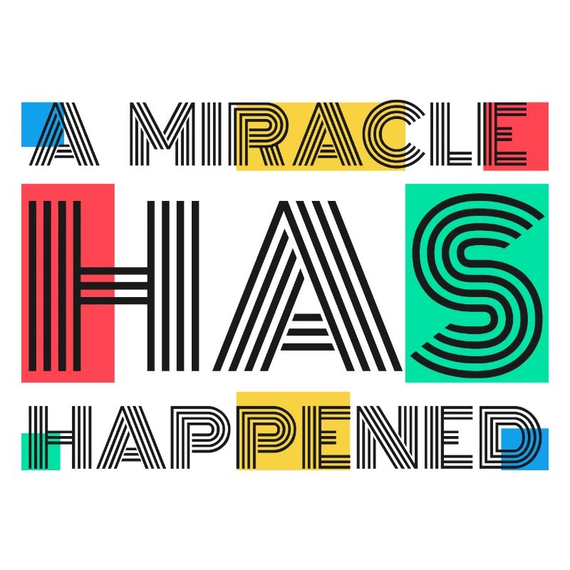 A Miracle Has Happened