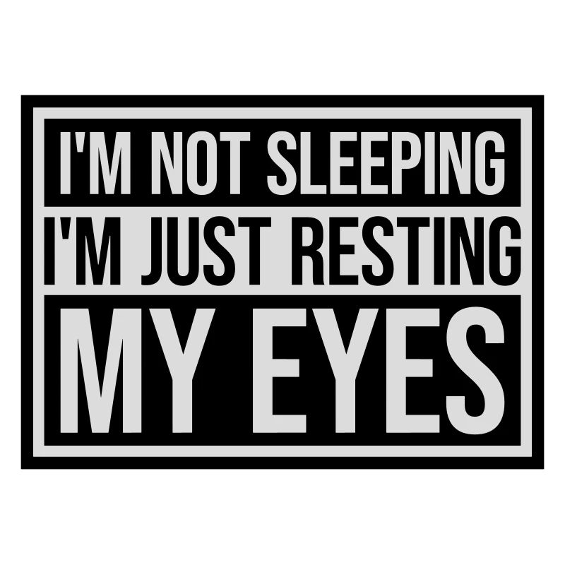 im not sleeping Zitat