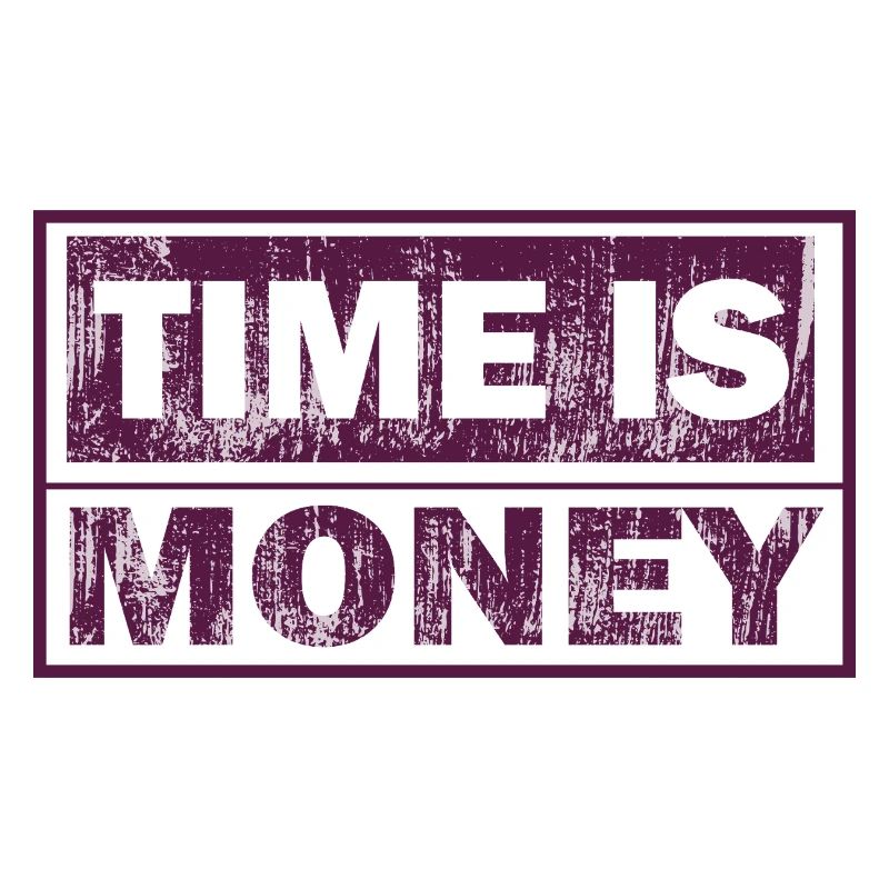 Time is money – graphic text printing