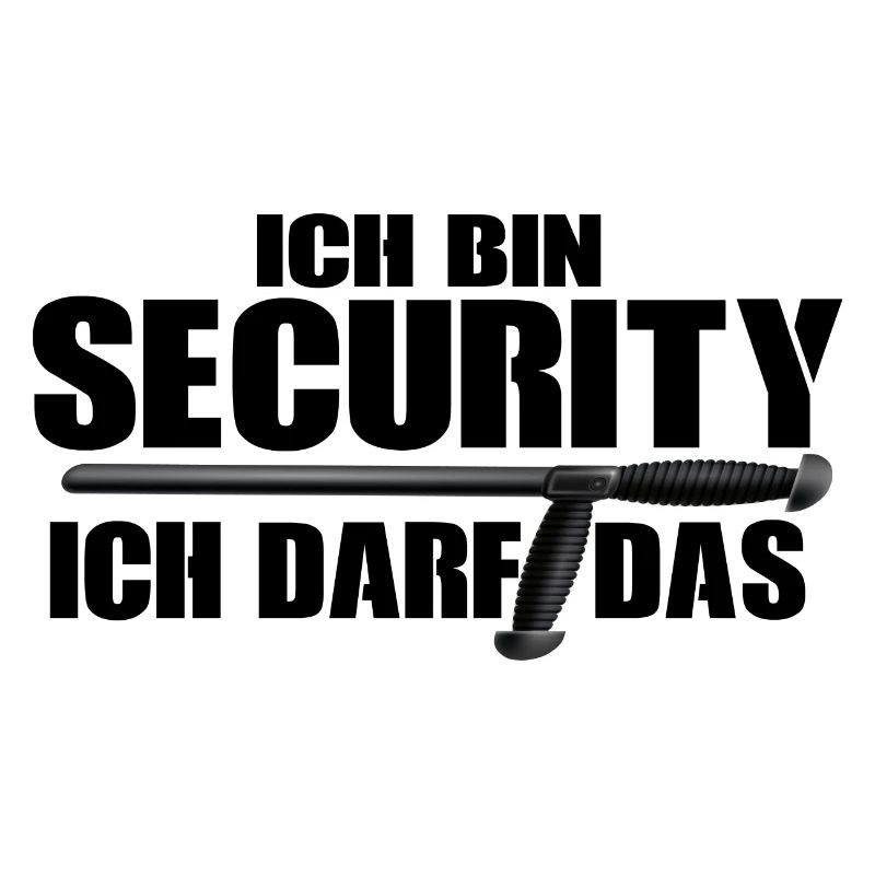Ich bin Security, ich darf das!