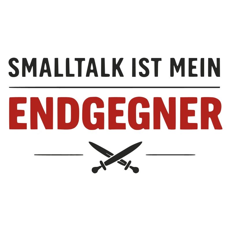 Endgegner Smalltalk – Final Spruch