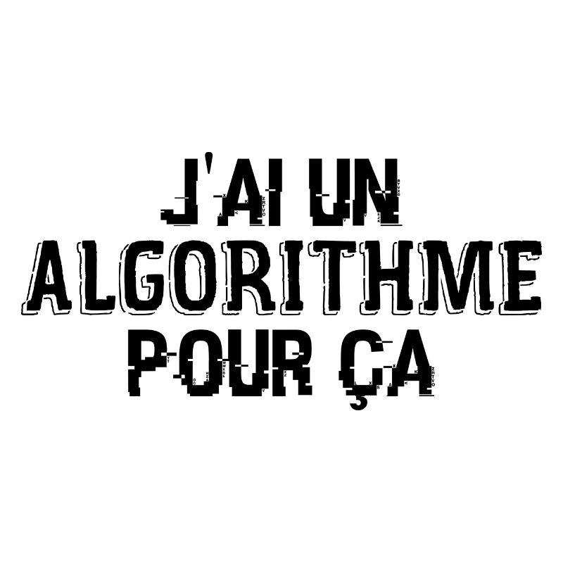 J'Ai Un Algorithme Pour Ça