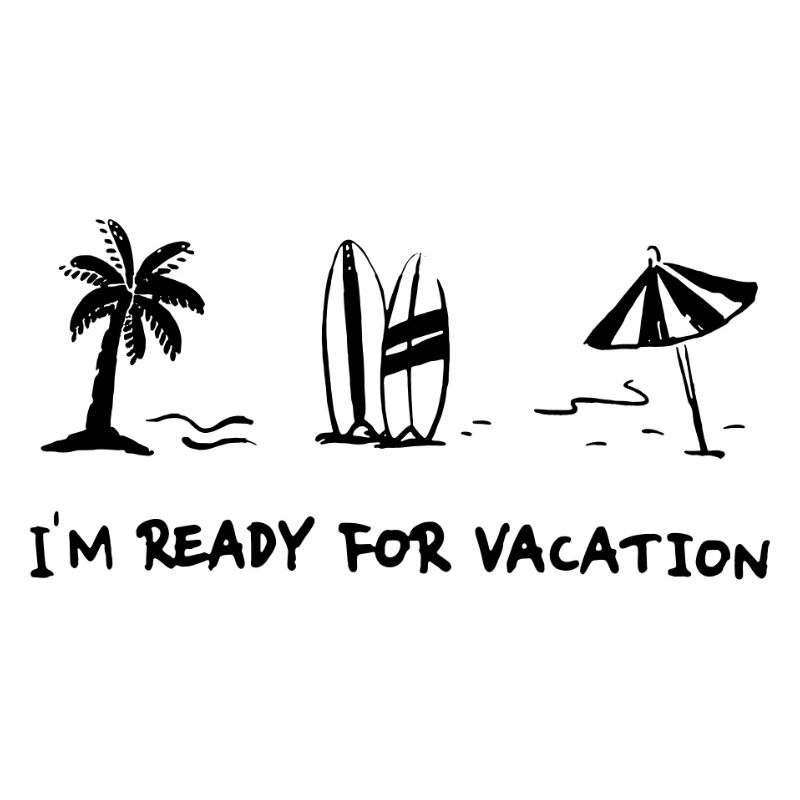 I-m ready for vacation