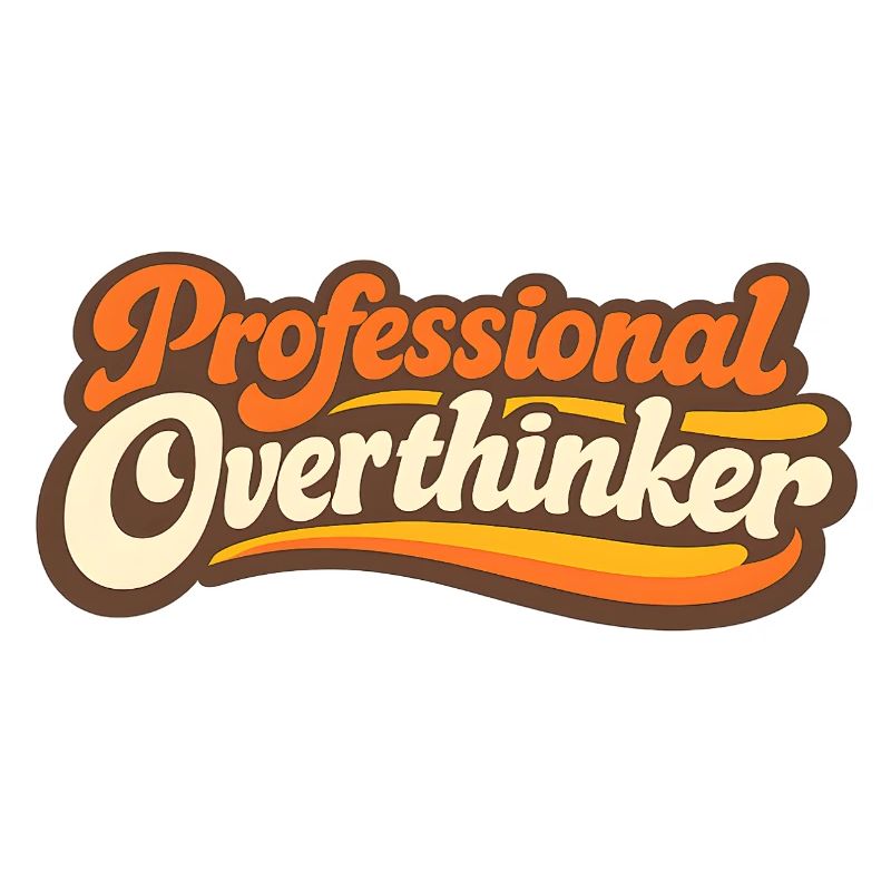 PROFESSIONAL OVERTHINKER Retro