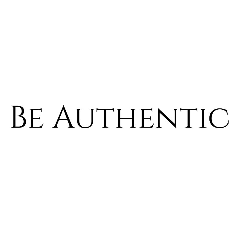 Be Authentic