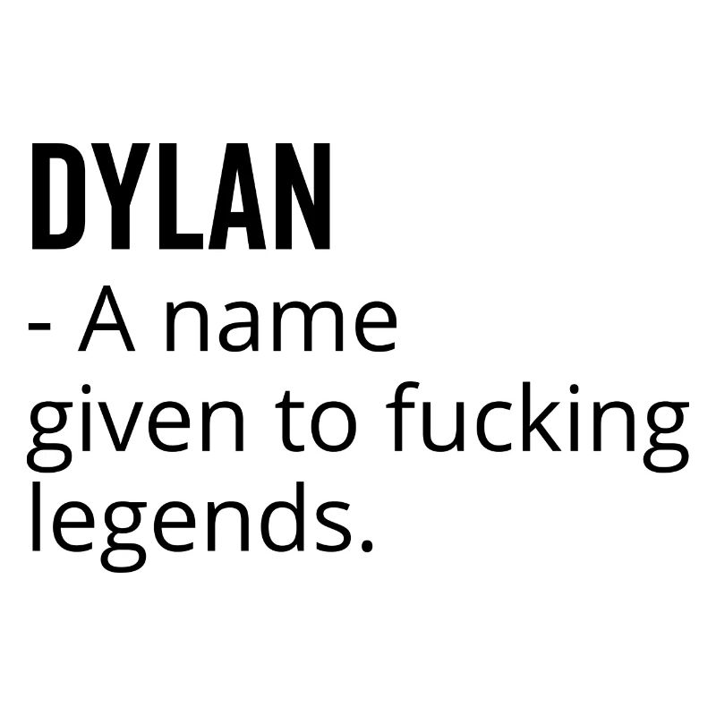 Dylan a Name Given to Fucking Legends