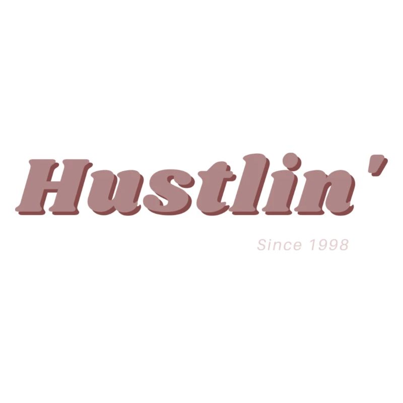 Hustlin`since 1998
