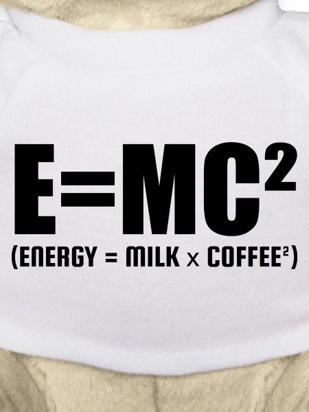 E=MC² (ENERGIE = MILCH x KAFFEE²)