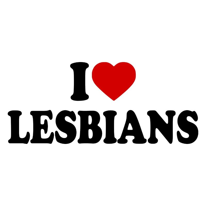 I love lesbians