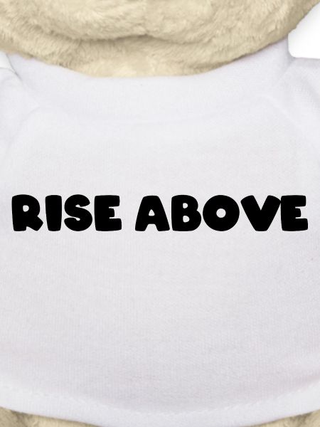 Rise above
