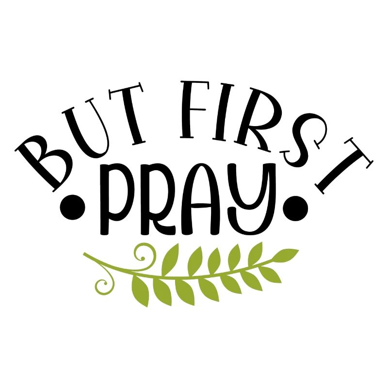 But First Pray